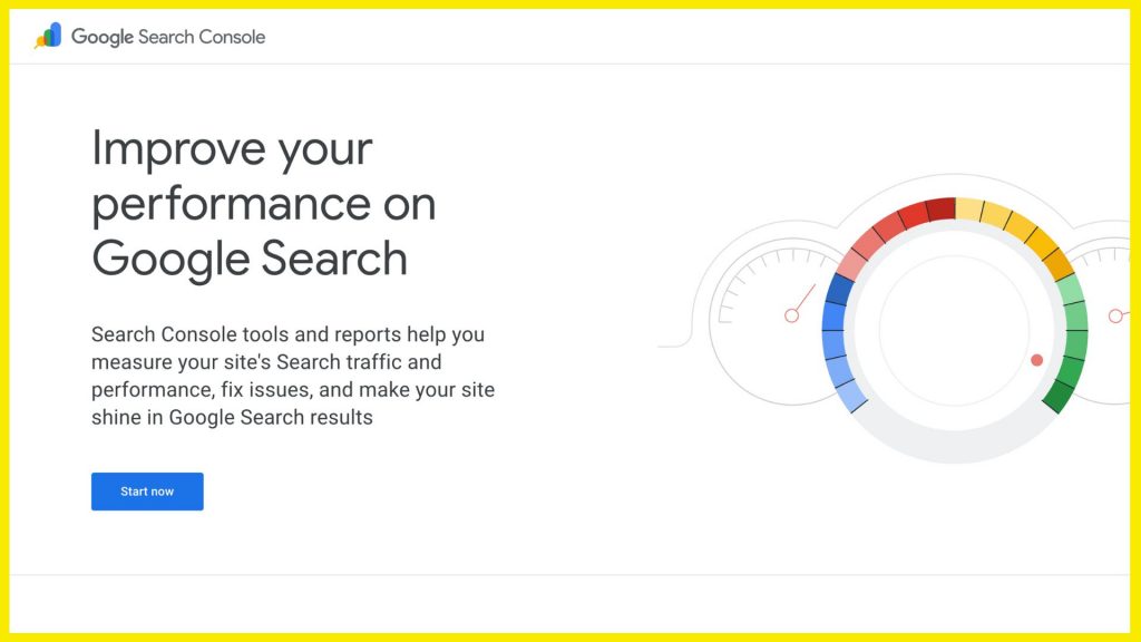 A screenshot of the Google Search Console homepage. Text on the left says, "Improve your performance on Google Search. Search Console tools and reports help you measure your site's Search traffic and performance, fix issues, and make your site shine in Google Search results," next to a blue "Start now" button. On the right is an abstract circular gauge graphic.